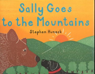 Sally goes to the mountains / written and illustrated by Stephen Huneck.
