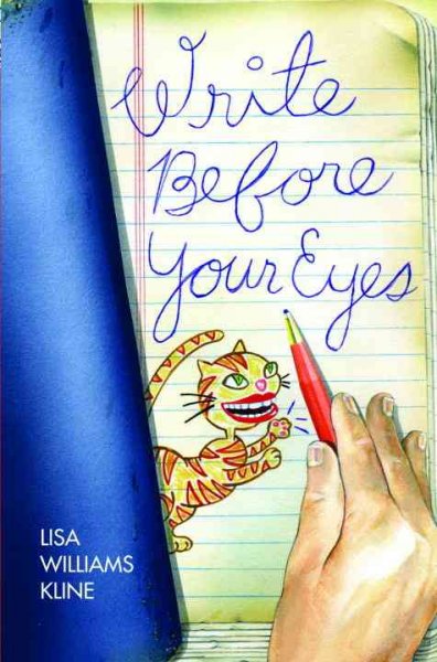Write before your eyes [YA F] / Lisa Williams Kline.