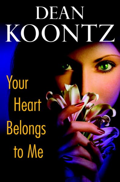 Your heart belongs to me / Dean Koontz.