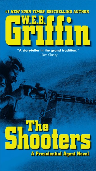 The shooters / W.E.B. Griffin.