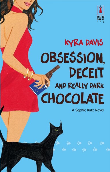 Obsession, deceit and really dark chocolate / Kyra Davis.