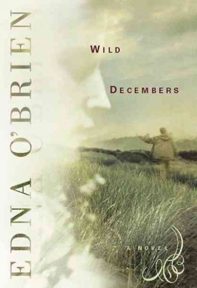 Wild Decembers / Edna O'Brien.