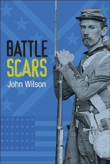 Battle scars / John Wilson.
