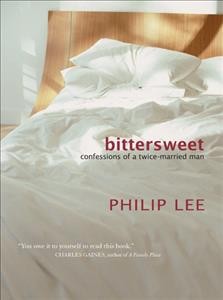 Bittersweet:  confessions of a twice-married man.