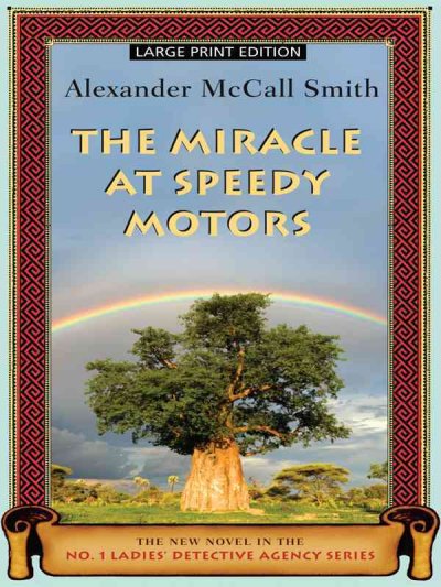 The miracle at Speedy Motors / by Alexander McCall Smith.