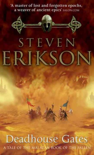 Deadhouse gates / Steven Erikson.