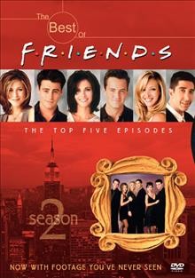 The best of Friends. Season 2, The top five episodes [videorecording] / produced by Todd Stevens ; directed by Michael Lembeck ... [et al.] ; written by Jeffrey Astrof ... [et al.].