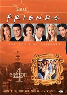 The best of Friends. Season 4, The top five episodes [videorecording] / produced by Todd Stevens ; directed by Shelley Jensen ... [et al.] ; written by Wil Calhoun ... [et al.].