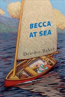 Becca at sea / Deirdre Baker.
