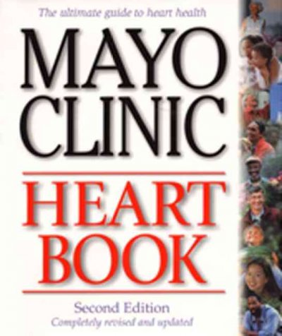 The Mayo Clinic heart book / Bernard J. Gersh [editor in chief].