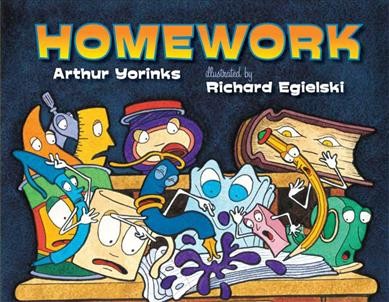 Homework / Arthur Yorinks ; illustrated by Richard Egielski.