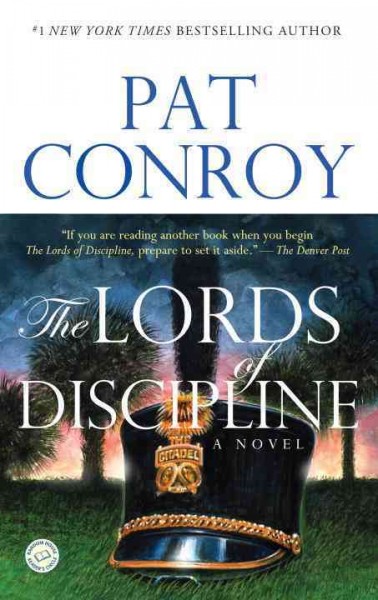 The lords of discipline / Pat Conroy.