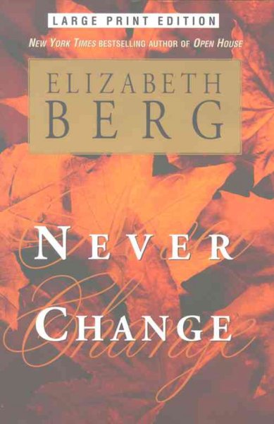 Never change / Elizabeth Berg