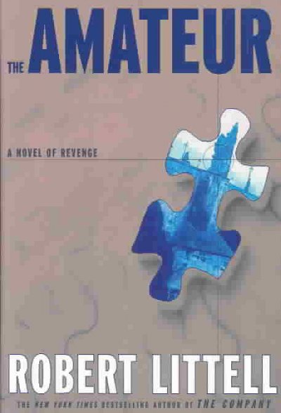 The amateur : a novel / Robert Littell.