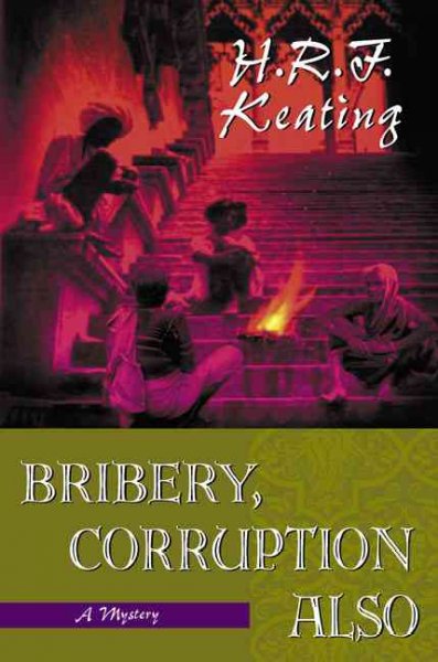 Bribery, corruption also / H. R. F. Keating.
