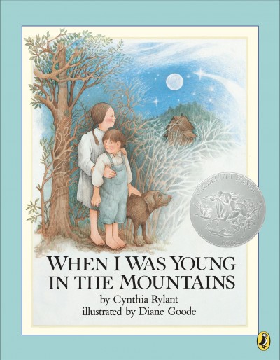 When I was young in the mountains / by Cynthia Rylant ; illustrated by Diane Goode.