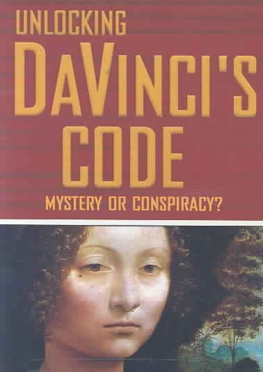 Unlocking DaVinci's code [videorecording] : mystery or conspiracy? / Highland Entertainment.