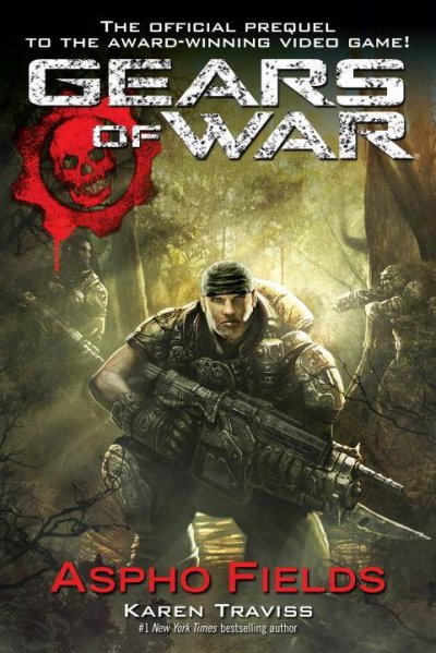 Gears of War : Aspho Fields / Karen Traviss.
