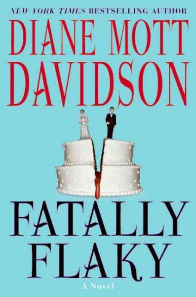 Fatally flaky / Diane Mott Davidson.