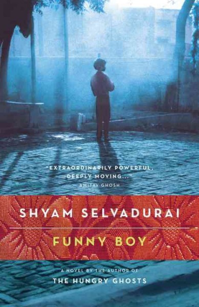 Funny boy : a novel in six stories / Shyam Selvadurai.