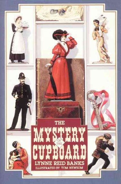 The mystery of the cupboard / Lynne Reid Banks ; illustrated by Tom Newsom.