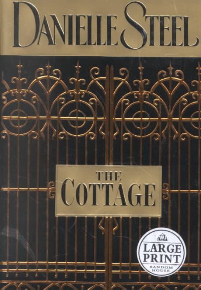 The cottage : a novel / Danielle Steel.