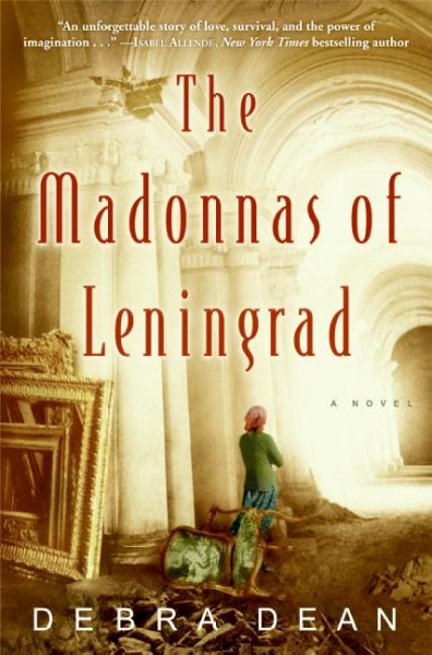 The madonnas of Leningrad / Debra Dean.