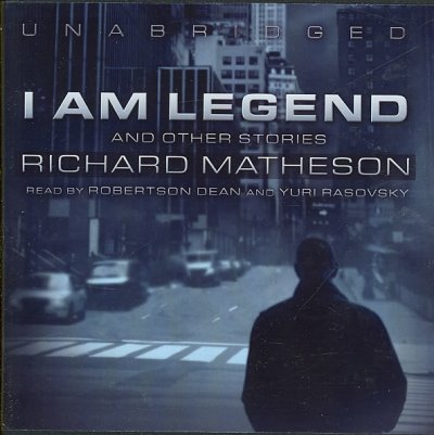 I am legend and other stories [sound recording] / by Richard Matheson.