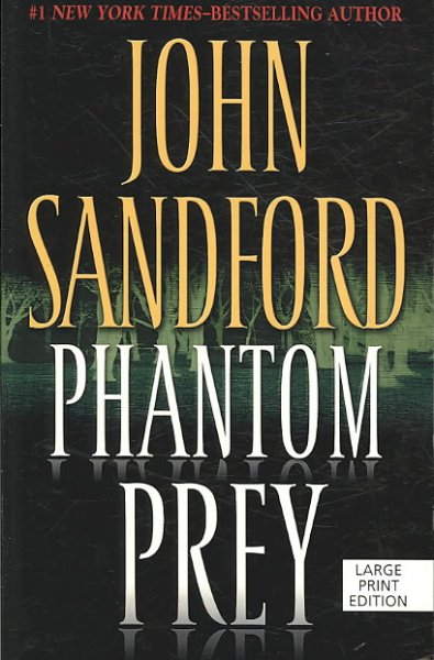 Phantom prey / [text (large print)] / John Sandford.