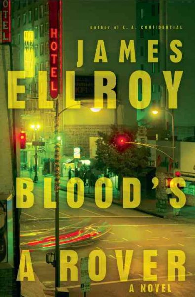 Blood's a rover / by James Ellroy.
