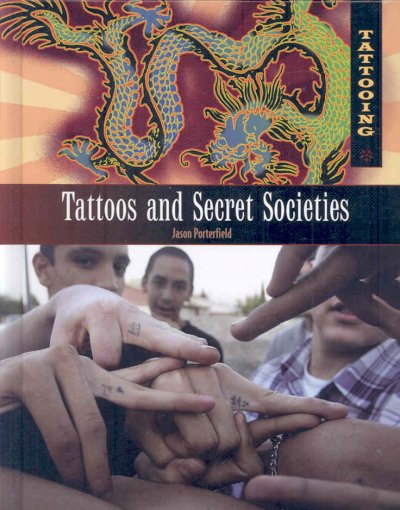 Tattoos and secret societies / Jason Porterfield.