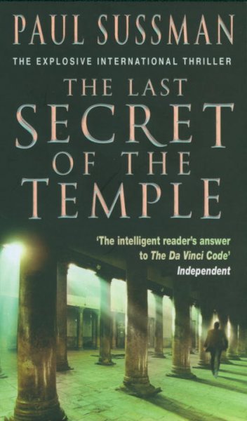 The last secret of the temple / Paul Sussman.