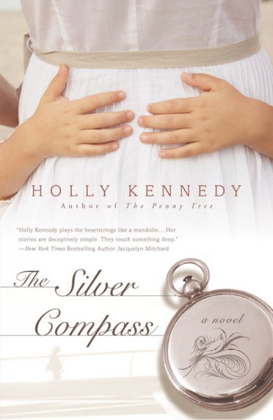 The silver compass / Holly Kennedy.