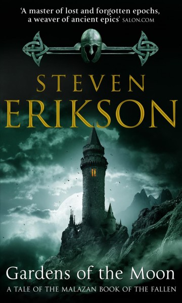 Gardens of the Moon / Steven Erikson.