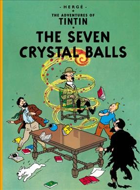The seven crystal balls / Hergé.