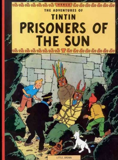 The adventures of Tintin : Prisoners of the sun / Hergé ; translated by Lelsie Lansdale-Cooper and Michael Turner. 