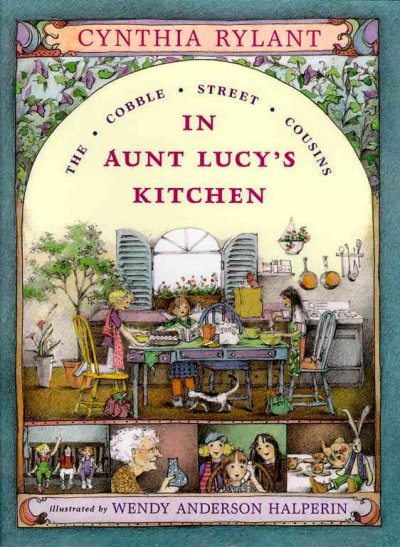 The Cobble Street cousins : in Aunt Lucy's kitchen / by Cynthia Rylant.