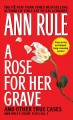 A rose for her grave and other true cases  Cover Image