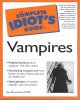 The complete idiot's guide to vampires  Cover Image