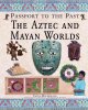 The Aztec and Mayan worlds  Cover Image
