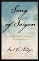 Song of Saigon : one woman's journey to freedom  Cover Image