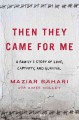 Then they came for me : a family's story of love, captivity, and survival  Cover Image