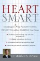 Heart smart a cardiologist's 5-step plan for detecting, preventing, and even reversing heart disease  Cover Image