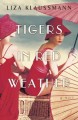 Go to record Tigers in red weather : a novel