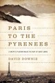 Paris to the Pyrenees : a skeptic pilgrim walks the way of Saint James  Cover Image