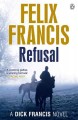 Refusal / a Dick Francis novel  Cover Image