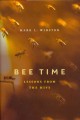Bee time : lessons from the hive  Cover Image