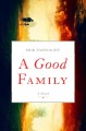 A good family : a novel  Cover Image