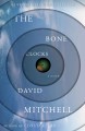 The bone clocks : a novel  Cover Image