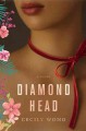 Go to record Diamond Head : a novel